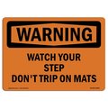 Signmission OSHA Sign, Watch Your Step Don't Trip On Mats, 5in X 3.5in, 10PK, 5" W, 3.5" H, Landscape, PK10 OS-WS-D-35-L-12940-10PK
